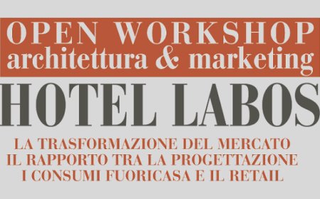 Hotel Labos: nuovi corsi gratuiti per realizzare e trasformare spazi per il Food Retail
