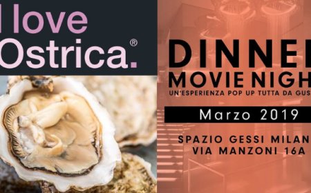 Ostriche e cinema: I love Ostrica al Dinner Movie Night