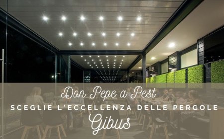 Don Pepe a Pest sceglie l'eccellenza delle pergole Gibus