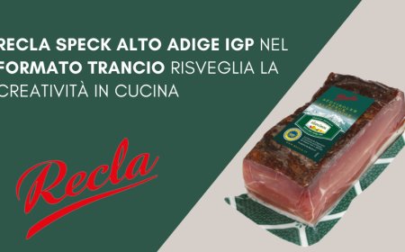 Recla Speck Alto Adige IGP nel formato trancio risveglia la creatività in cucina