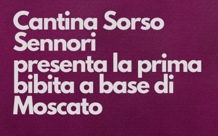 Cantina Sorso Sennori presenta la prima bibita a base di Moscato