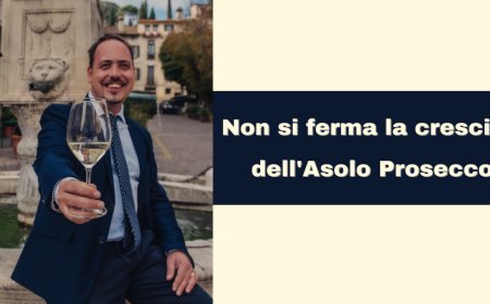 Non si ferma la crescita dell'Asolo Prosecco