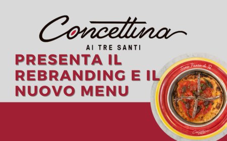 Concettina ai Tre Santi presenta il rebranding e il nuovo menu