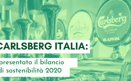 Carlsberg Italia: presentato il bilancio di sostenibilità 2020