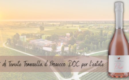 Pro' di Tenute Tomasella, il Prosecco DOC per l'estate
