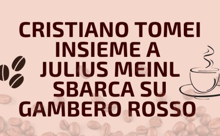 Cristiano Tomei insieme a Julius Meinl sbarca su Gambero Rosso