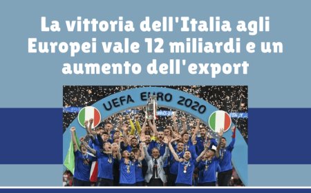 La vittoria dell'Italia agli Europei vale 12 miliardi e un aumento dell'export