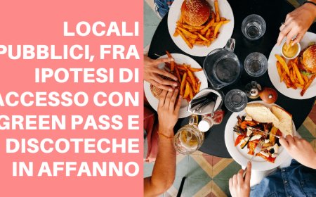 Locali pubblici, fra ipotesi di accesso con green pass e discoteche in affanno