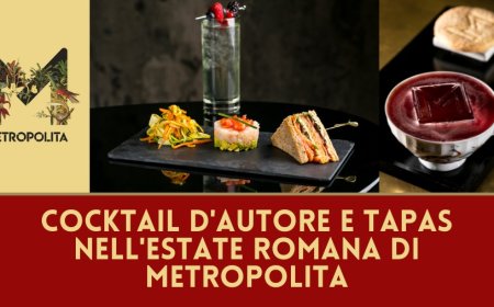 Cocktail d'autore e tapas nell'estate romana di Metropolita