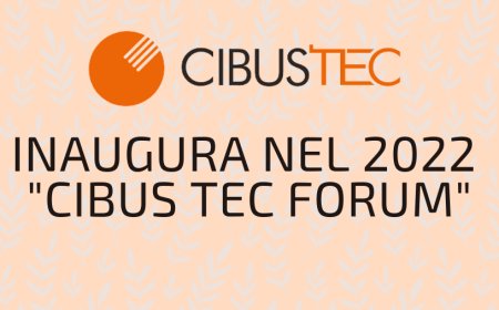 Cibus Tec inaugura nel 2022 "Cibus Tec Forum"
