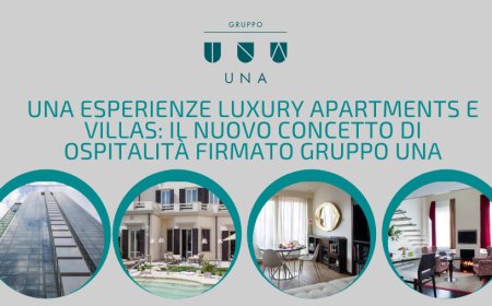 UNA Esperienze Luxury Apartments e Villas: il nuovo concetto di ospitalità firmato Gruppo UNA