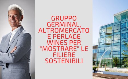 Gruppo Germinal, Altromercato e Perlage Wines per "mostrare" le filiere sostenibili