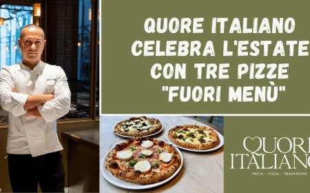 Quore Italiano celebra l'estate con tre pizze "fuori menù"