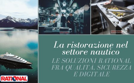 La ristorazione nel settore nautico: le soluzioni RATIONAL fra qualità, sicurezza e digitale