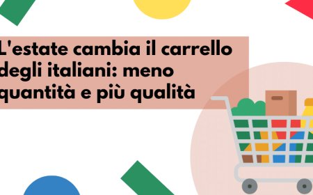 L'estate cambia il carrello degli italiani: meno quantità e più qualità