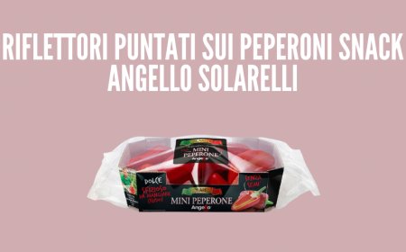 Riflettori puntati sui peperoni snack Angello Solarelli