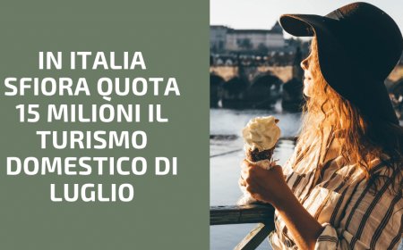 In Italia sfiora quota 15 milioni il turismo domestico di luglio