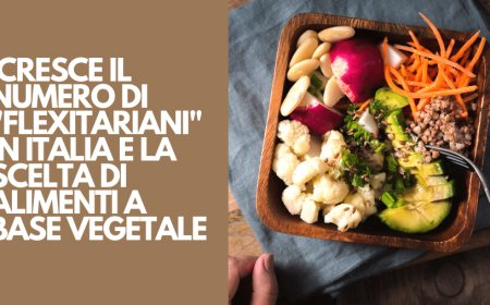 Cresce il numero di "flexitariani" in Italia e la scelta di alimenti a base vegetale