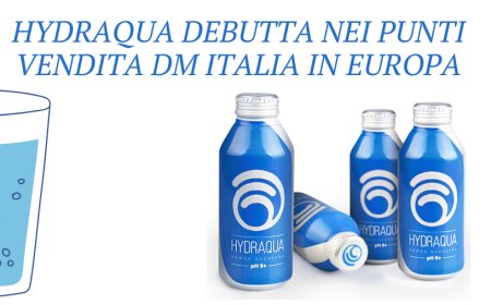 HYDRAQUA debutta nei punti vendita dm Italia in Europa