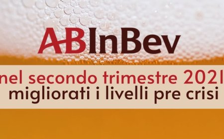 AB InBev: nel secondo trimestre 2021 migliorati i livelli pre crisi
