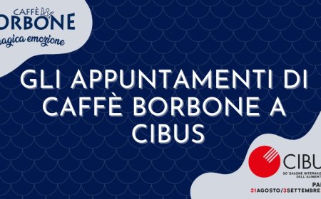 Gli appuntamenti di Caffè Borbone al Cibus