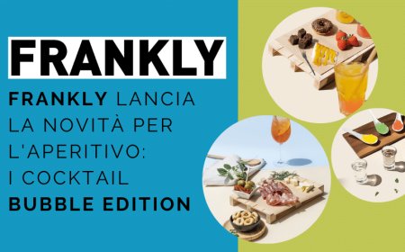 Frankly lancia la novità per l'aperitivo: i cocktail "bubble edition"