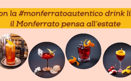 Con la #monferratoautentico drink list il Monferrato pensa all’estate