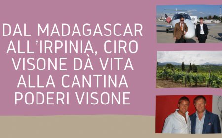 Dal Madagascar all'Irpinia, Ciro Visone dà vita alla cantina Poderi Visone