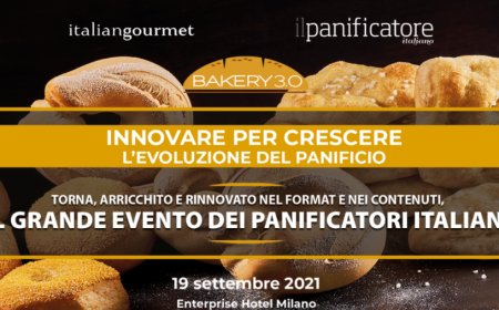Torna a settembre Bakery 3.0, l'evento dei panificatori italiani