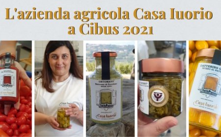 L'azienda agricola Casa Iuorio a Cibus 2021