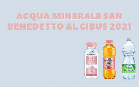 Acqua Minerale San Benedetto al Cibus 2021