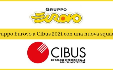 Gruppo Eurovo a Cibus 2021 con una nuova squadra