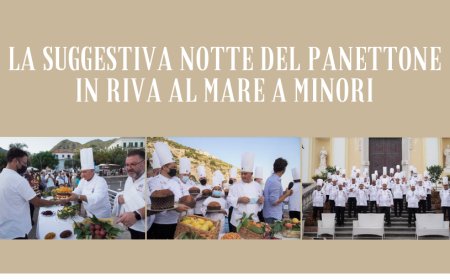 La suggestiva Notte del Panettone in riva al mare a Minori