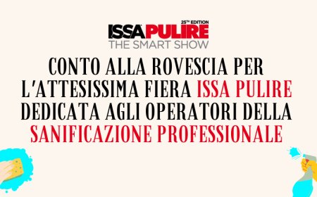 Conto alla rovescia per l'attesissima fiera ISSA PULIRE dedicata agli operatori della sanificazione professionale