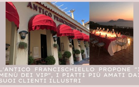 L'Antico Francischiello propone "I Menù dei Vip", i piatti più amati dai suoi clienti illustri