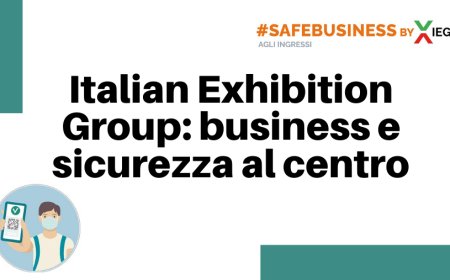 Italian Exhibition Group: business e sicurezza al centro