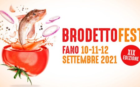 A Fano dal 10 al 12 settembre la 19esima edizione di BrodettoFest