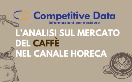 Competitive Data. L'analisi sul mercato del Caffè nel canale Horeca