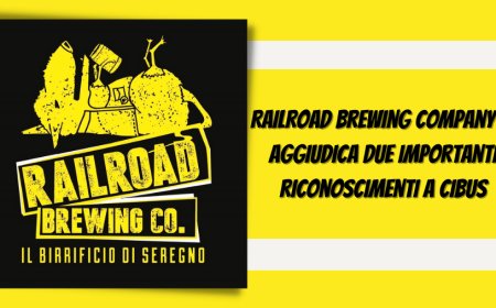Railroad Brewing Company si aggiudica due importanti riconoscimenti a Cibus
