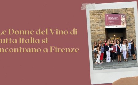 Le Donne del Vino di tutta Italia si incontrano a Firenze