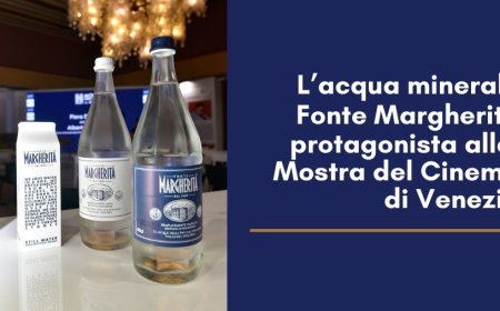 L’acqua minerale Fonte Margherita protagonista alla Mostra del Cinema di Venezia