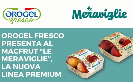 Orogel Fresco presenta al Macfrut "Le Meraviglie", la nuova linea premium