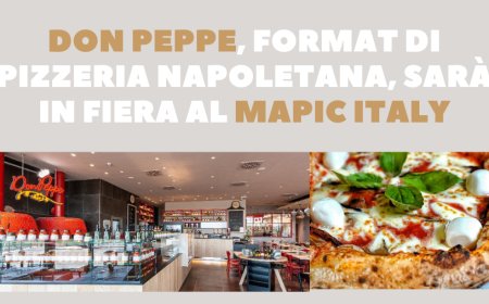 Don Peppe, format di pizzeria napoletana, sarà in fiera al Mapic Italy