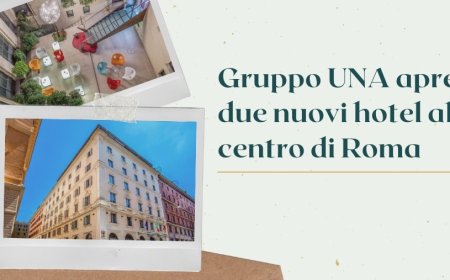 Gruppo UNA apre due nuovi hotel al centro di Roma
