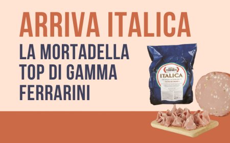 Arriva Italica, la mortadella top di gamma firmata Ferrarini