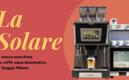 La Solare: la nuova macchina da caffè superautomatica di Gaggia Milano