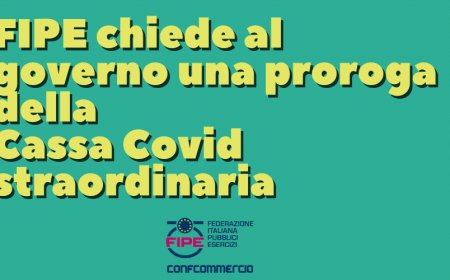 FIPE chiede al governo una proroga della Cassa Covid straordinaria