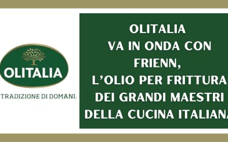 Olitalia va in onda con Frienn, l’olio per frittura dei grandi maestri della cucina italiana