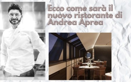 Ecco come sarà il nuovo ristorante di Andrea Aprea