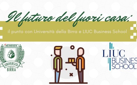 Il futuro del fuori casa: il punto con Università della Birra e LIUC Business School